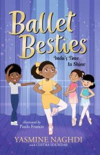 Ballet Besties: Indu's Time to Shine