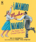 ?Mambo Mucho Mambo! the Dance That Crossed Color Lines