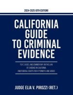California Guide to Criminal Evidence 2024-25 (8th edition)