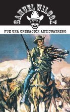 Fue una operacion anticuatrero