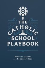 The Catholic School Playbook