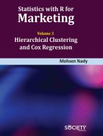 Statistics with R for Marketing: Volume 3 Hierarchical Clustering and Cox Regression