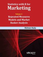 Statistics with R for Marketing: Volume 4 Repeated Measures Models and Market Basket Analysis