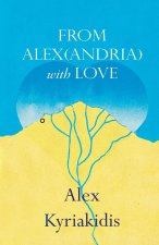 FROM ALEX(ANDRIA) with LOVE