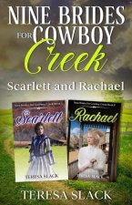 Nine Brides for Cowboy Creek Scarlett and Rachael