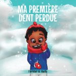 MA PREMI?RE DENT PERDUE