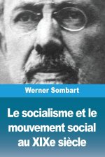 Le socialisme et le mouvement social au XIXe si?cle