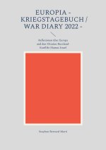 Europia - Kriegstagebuch / war diary 2022 -