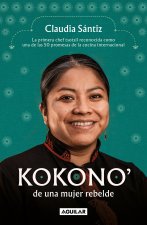 Kokono. Corazón de Una Mujer Valiente / Kokono. Heart of a Brave Woman