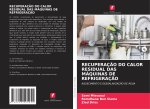 RECUPERAÇ?O DO CALOR RESIDUAL DAS MÁQUINAS DE REFRIGERAÇ?O
