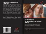 ZABURZENIA DYSMORFICZNE CIA?A (BDD)