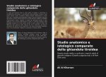Studio anatomico e istologico comparato della ghiandola tiroidea