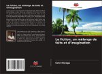 La fiction, un mélange de faits et d'imagination
