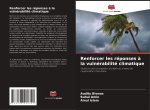 Renforcer les réponses ? la vulnérabilité climatique