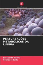 PERTURBAÇ?ES METABÓLICAS DA LÍNGUA