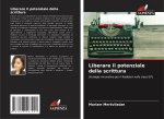 Liberare il potenziale della scrittura