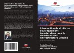 Introduction de droits de développement transférables pour la transition vers l'infrastructure urbaine