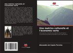 Une matrice culturelle et l'économie verte