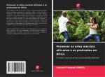 Promover as artes marciais africanas e as praticadas em África