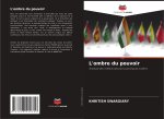 L'ombre du pouvoir