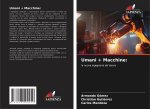 Umani + Macchine: