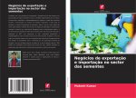 Negócios de exportaç?o e importaç?o no sector das sementes