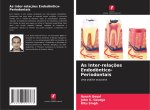 As Inter-relaç?es Endodôntico-Periodontais
