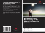Knowledge-Power Relationship in the Educational Context