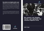 De romans van Angela Carter: een opkomst van nieuwe Engelse fictie