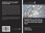 Evaluación in vitro de un sistema cerámico basado en CaO-P2O5-SiO2-Na2O-TiO2