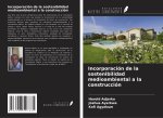 Incorporación de la sostenibilidad medioambiental a la construcción