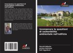 Incorporare le questioni di sostenibilit? ambientale nell'edilizia