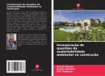 Incorporaç?o de quest?es de sustentabilidade ambiental na construç?o