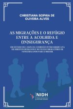 As Migraç?es E O Refúgio Entre a Acolhida E (In)Segurança