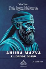 Ahura Mazva e L'ordine Divino