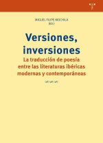 Versiones, inversiones: La traducción de poesía entre las literaturas ibéricas modernas y contemporáneas
