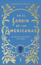 En El Jardín de Las Americanas / In the Garden of the Americans