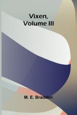 Vixen, Volume III.
