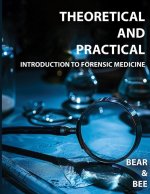 Theoretical and Practical Introduction to Forensic Medicine