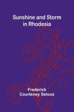 Sunshine and Storm in Rhodesia