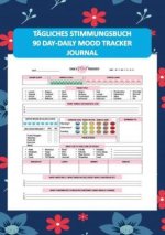 TÄGLICHES STIMMUNGSBUCH:90 DAY-DAILY MOOD TRACKER JOURNAL