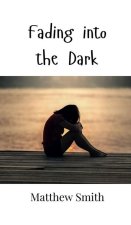 Fading into the Dark