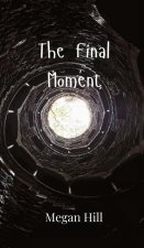 The Final Moment