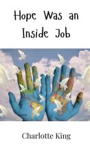 Hope Was an Inside Job