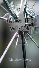 A Love That Will Fade