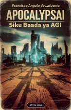 ApocalypsAI Siku Baada ya AGI