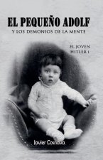 El Joven Hitler 1 (El peque?o Adolf y los demonios de la mente)