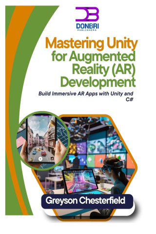 Mastering Unity for Augmented Reality (AR) Development