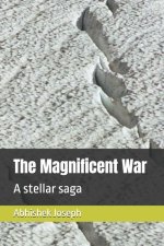 The Magnificent War