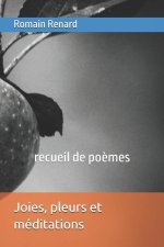 Joies, pleurs et méditations